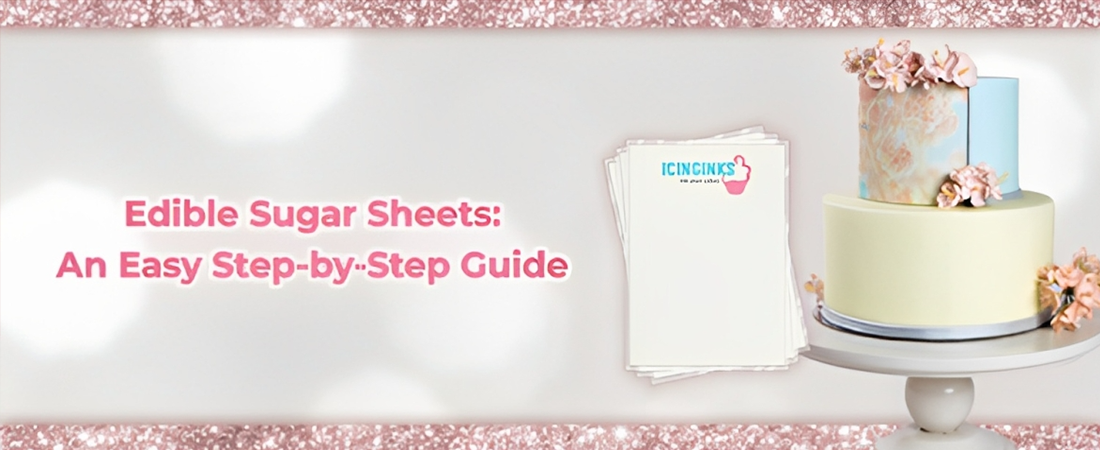 Icing Sheet or Wafer Paper – Which Edible Paper to Use and When?