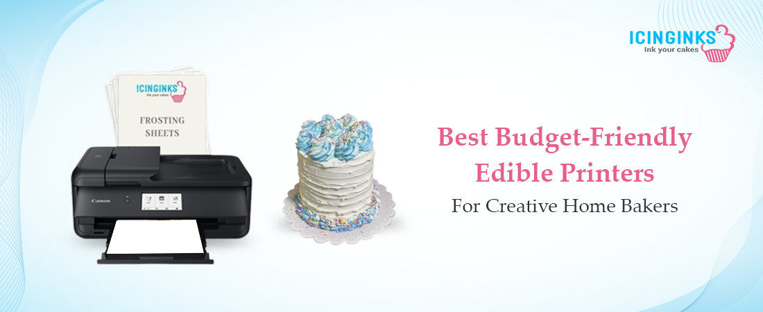 Discover the Best edible printers for Home Bakers on a Budget. 
