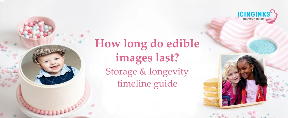 edible image shelf life comparison chart cakes cookies cupcakes storage guide 