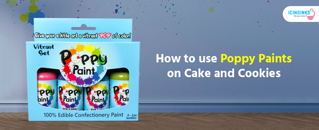 How to use Poppy Paints on Cake and Cookies