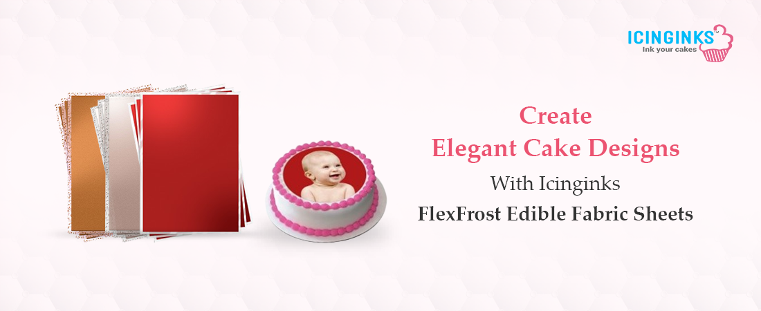 Craft Stunning Designs with FlexFrost Edible Fabric Sheets by Icinginks