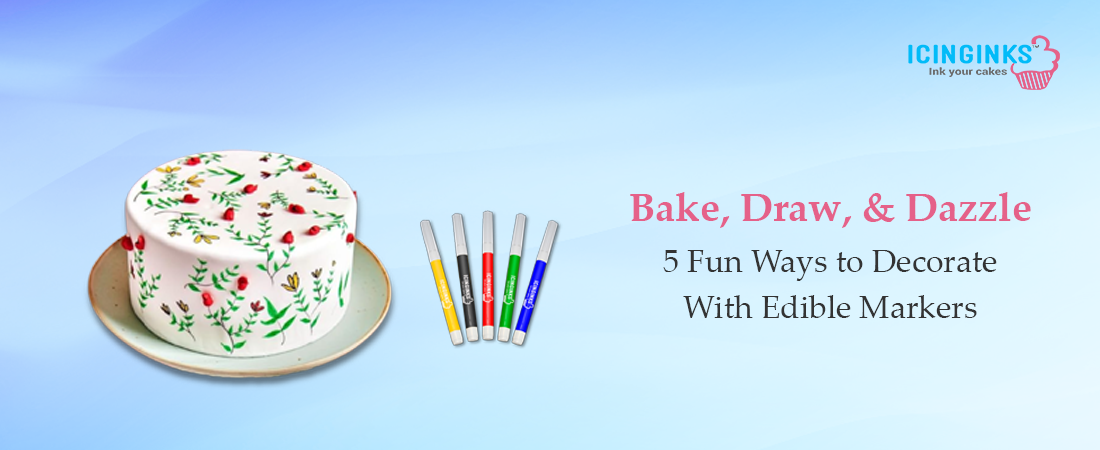 Add color, creativity, and fun to your bakes using edible markers. 