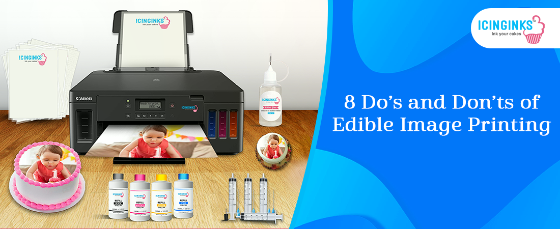 8 Do's and Don'ts of Edible Paper Printing