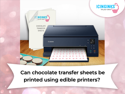 Lets Talk About Printed Chocolate Transfer Sheets - Edible Image Supplies