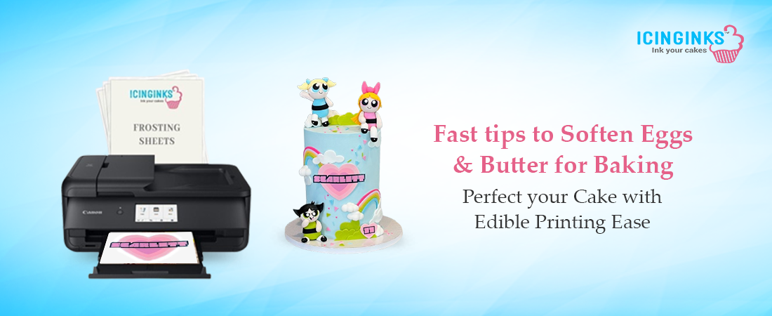 Bring eggs and butter to room temperature fast for flawless edible cake printer results.<br /> 