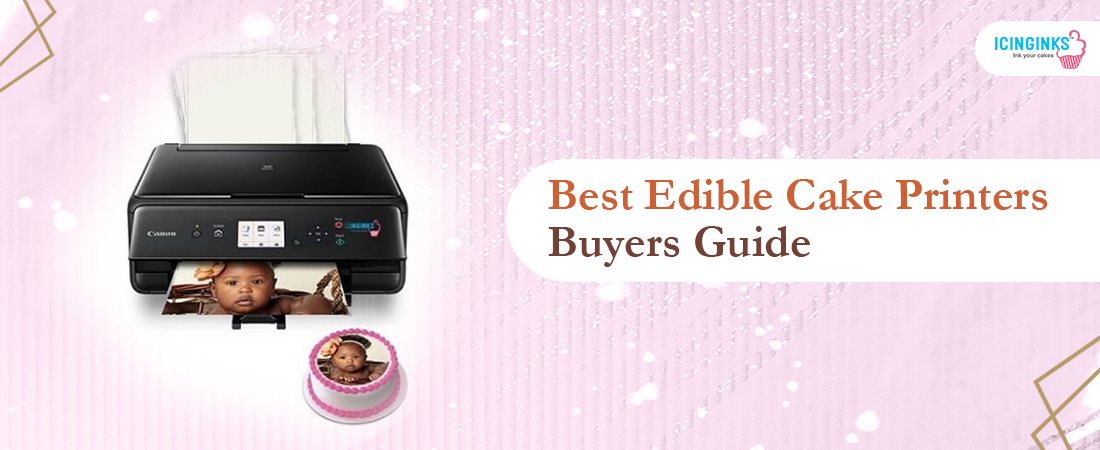 Best Edible Cake Printers