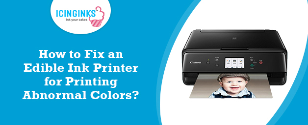 How to Fix an Edible Ink Printer for Printing Abnormal Colors?